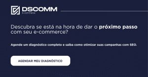 Descubra-como-o-Teste-AB-Pode-Transformar-Seu-E-commerce2024-dscomm-proximo-passo-agendar-meu-diagnostico